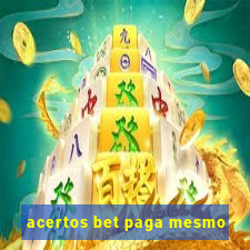 acertos bet paga mesmo